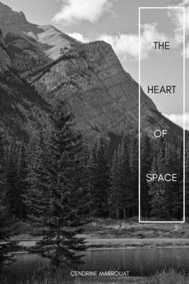 The Heart of Space by Marrouat, Cendrine