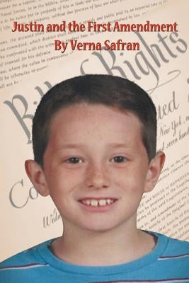 Justin and the First Amendment by Safran, Verna