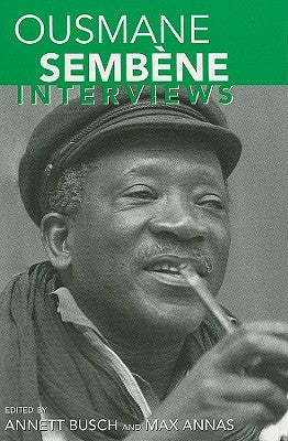 Ousmane Sembène: Interviews by Busch, Annett
