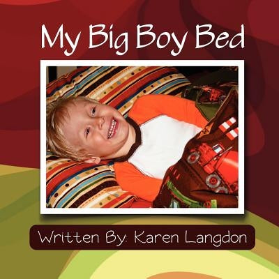 My Big Boy Bed by Langdon, Karen Elizabeth