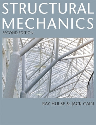 Structural Mechanics by Hulse, Ray