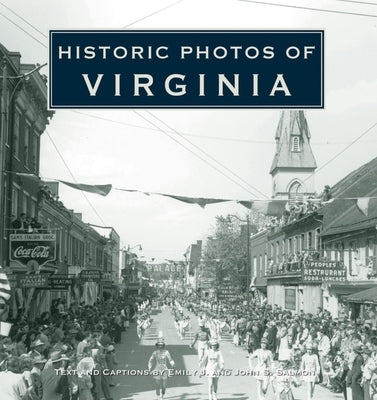 Historic Photos of Virginia by Salmon, Emily J.