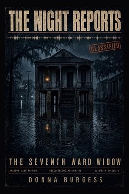 The Seventh Ward Widow: The Night Reports, Book 3 by Burgess, Donna
