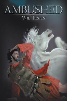 Ambushed by Tustin, Wil