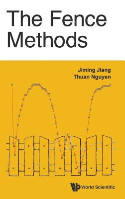 The Fence Methods by Jiang, Jiming