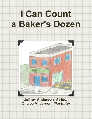 I Can Count a Baker's Dozen by Anderson, Author Jeffrey