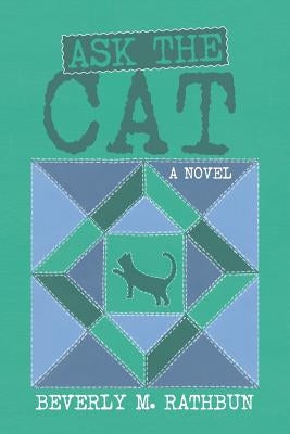 Ask the Cat by Rathbun, Beverly M.