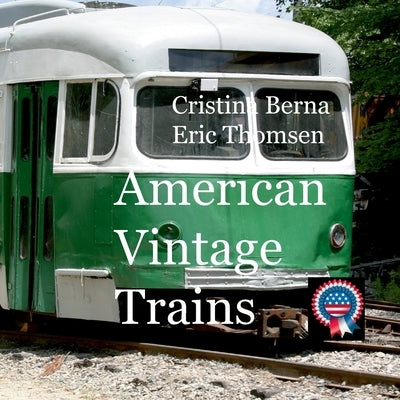 American Vintage Trains by Berna, Cristina