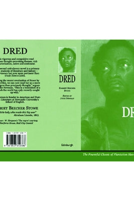 Harriet Beecher Stowe: Dred: A Tale of the Great Dismal Swamp by Newman, Judie