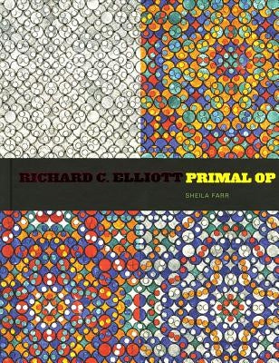 Richard C. Elliott: Primal Op by Farr, Sheila