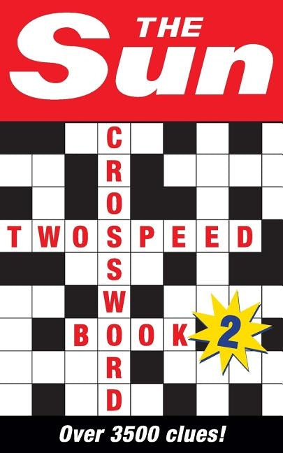 The Sun Two-speed Crossword Book 2: 80 two-in-one cryptic and coffee time crosswords by The Sun