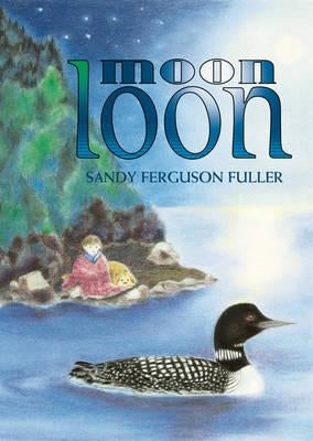 Moon Loon by Fuller, Sandy Ferguson