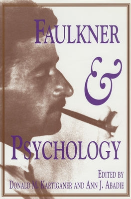 Faulkner and Psychology by Kartiganer, Donald M.