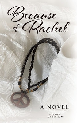 Because of Rachel by Grossman, Alan Bryce