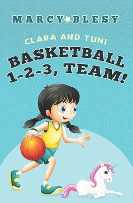 Clara and Tuni: Basketball 1-2-3, Team! by Blesy, Marcy