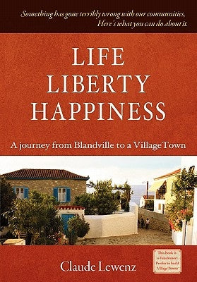 Life Liberty Happiness by Lewenz, Claude