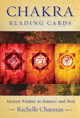Chakra Reading Cards: Ancient Wisdom to Balance and Heal by Charman, Rachelle