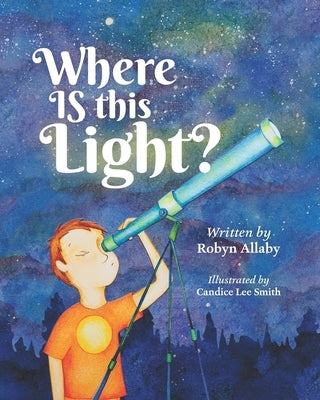 Where Is This Light? by Smith, Candice Lee
