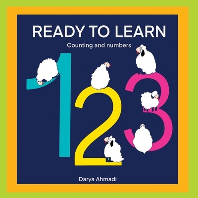 Counting and Numbers: Ready to Learn by Ahmadi, Darya
