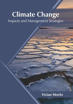 Climate Change: Impacts and Management Strategies by Moritz, Vivian