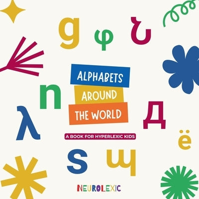 Alphabets Around The World: A book for hyperlexic kids by Neurolexic