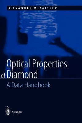 Optical Properties of Diamond: A Data Handbook by Zaitsev, A. M.