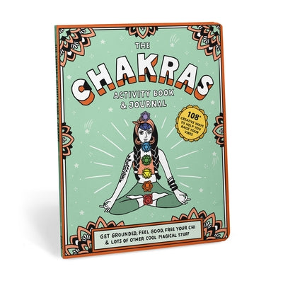 Chakras Activity Book & Journal: Get Grounded, Feel Good, Free Your CHI & Lots of Other Cool Magical Stuff by Barrett, Suzi