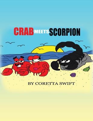 Crab Meets Scorpion by Swift, Clorine Coretta