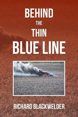 Behind the Thin Blue Line by Blackwelder, Richard