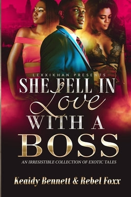She Fell in Love With a Boss by Bennett, Keaidy