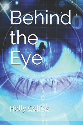 Behind the Eye by Collins, Holly