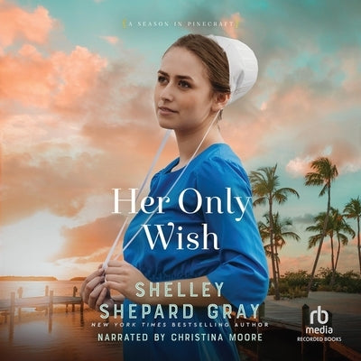Her Only Wish by Gray, Shelley Shepard