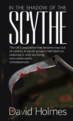 The Scythe by Holmes, David