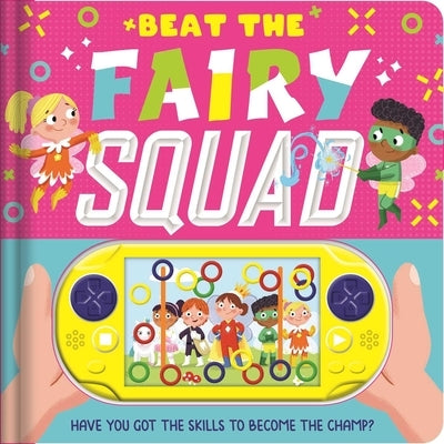 Beat the Fairy Squad: Interactive Game Book by Igloobooks