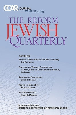 CCAR Journal: The Reform Jewish Quarterly Winter 2009 by Greenwood, Dru
