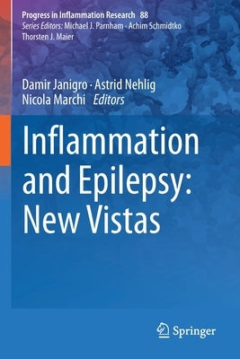 Inflammation and Epilepsy: New Vistas by Janigro, Damir