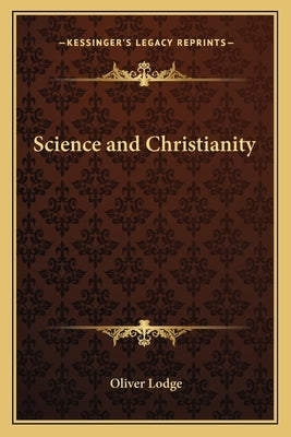 Science and Christianity by Lodge, Oliver