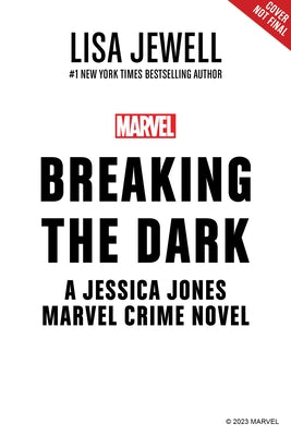 Breaking the Dark: A Jessica Jones Marvel Crime Novel by Jewell, Lisa