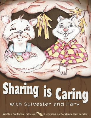 Sharing Is Caring: With Sylvester and Harv by Strasser, Bridget