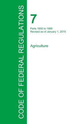 Code of Federal Regulations Title 7, Volume 14, January 1, 2015 by Office of the Federal Register