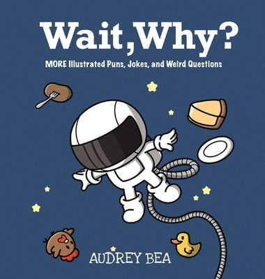 Wait, Why? by Bea, Audrey