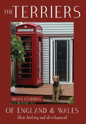 The Terriers of England and Wales: their history and development by Cummins, Bryan