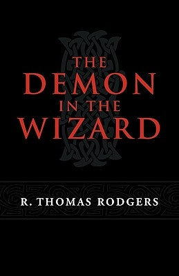 The Demon in the Wizard by Rodgers, R. Thomas