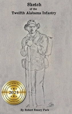 Sketch of the Twelfth Alabama Infantry by Park, Robert E.
