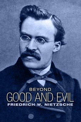 Beyond Good and Evil: Prelude to a Philosophy of the Future by Zimmern, Helen