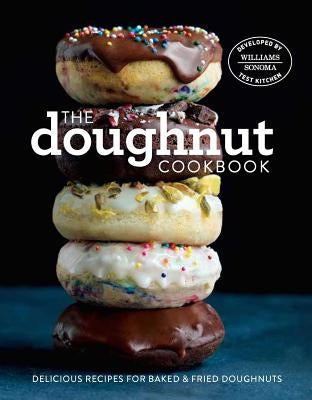 The Doughnut Cookbook: Easy Recipes for Baked and Fried Doughnuts by Williams-Sonoma Test Kitchen