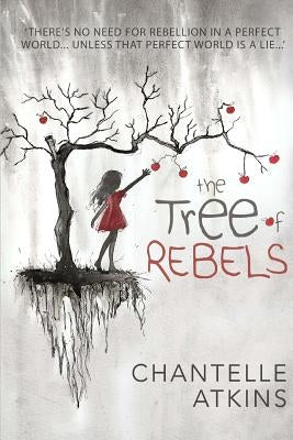 The Tree of Rebels by Atkins, Chantelle