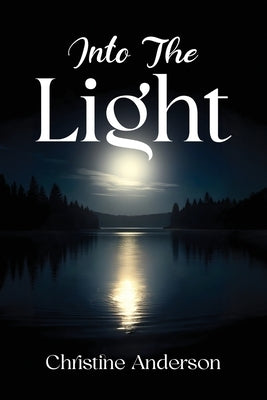 Into the Light by Anderson, Christine