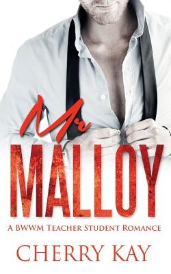 Mr Malloy by Kay, Cherry
