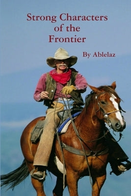 Strong Characters of the Frontier by Ablelaz